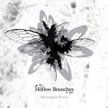 Hollow Branches  - Okanagana Waves (2012)