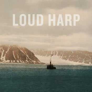 Loud Harp - Loud Harp (2012)