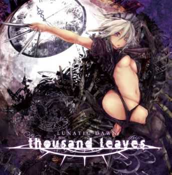 Thousand Leaves - Lunatic Dawn (2012) Thousand Leaves - Lunatic Dawn (2012)