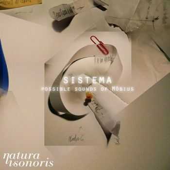 Sistema - Possible Sounds Of Mobius (2012) Sistema - Possible Sounds Of Mobius (2012)