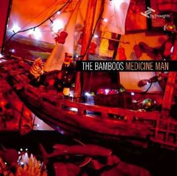 The Bamboos - Medicine Man (2012) The Bamboos - Medicine Man (2012)