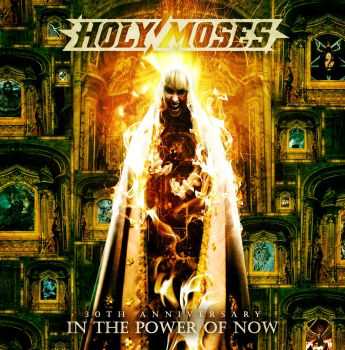 Holy Moses - 30th Anniversary - In The Power Of Now (2012)