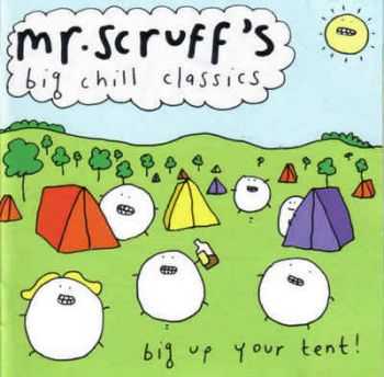 Mr. Scruff &#8206; Mr. Scruff's Big Chill Classics (2006)
