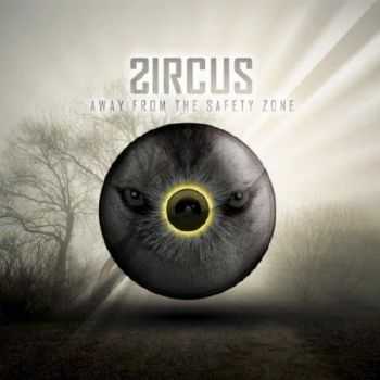 ZircuS - Away From The Safety Zone (2012)