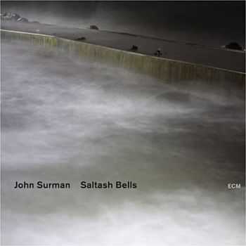 John Surman - Saltash Bells (2012)