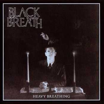 Black Breath - Heavy Breathing (2010) [HQ]