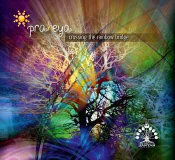 Praheya – Crossing The Rainbow Bridge (2012) Praheya – Crossing The Rainbow Bridge (2012)
