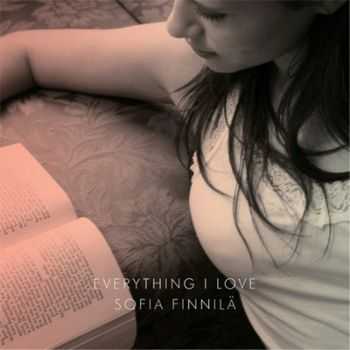 Sofia Finnila - Everything I Love (2008)