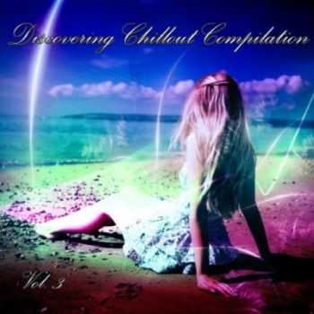  VA - Discovering Chillout Compilation Volume 3 (2012)