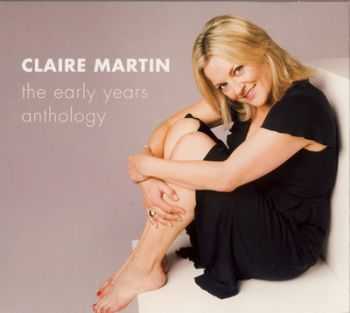 Claire Martin - The Early Years Anthology 4CD (2008)