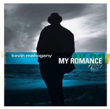 Kevin Mahogany - My Romance (1998)