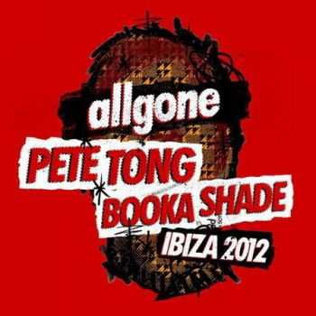 Allgone Pete Tong & Booka Shade Ibiza 2012 (2012)