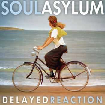 Soul Asylum - Delayed Reaction (2012) Soul Asylum - Delayed Reaction (2012)