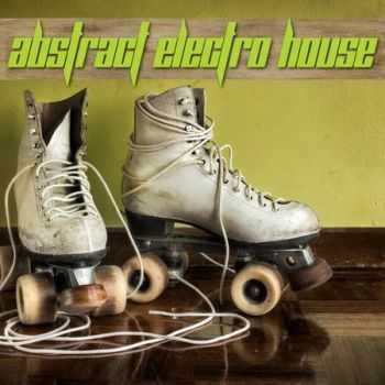 Abstract Electro House (2012) Abstract Electro House (2012)