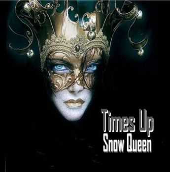 Times Up - Snow Queen (2012)