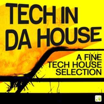 VA - Tech In Da House - A Fine Tech House Selection (2012) VA - Tech In Da House - A Fine Tech House Selection (2012)
