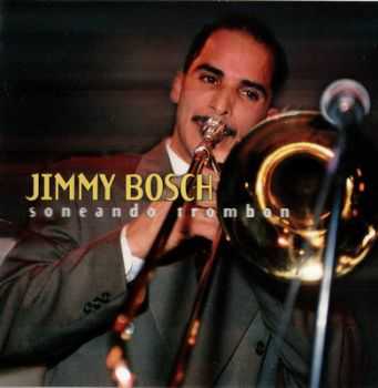 Jimmy Bosch - Soneando Trombon (1998)