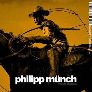 Philipp M&#252;nch - Mondo Obscura (2012)