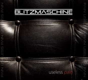 Blitzmaschine - Useless Pain (EP) (2012)