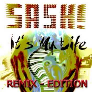 Sash - It's My Life: The Remix Edition (2012)
