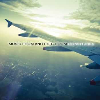 Music From Another Room - Departures (2012) Music From Another Room - Departures (2012)