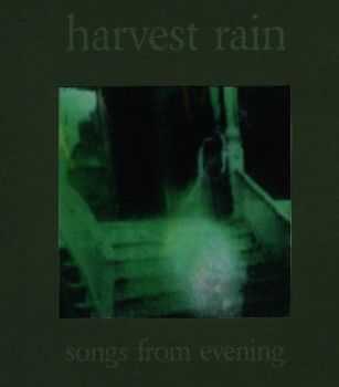 Harvest Rain - Songs From Evening (2005)