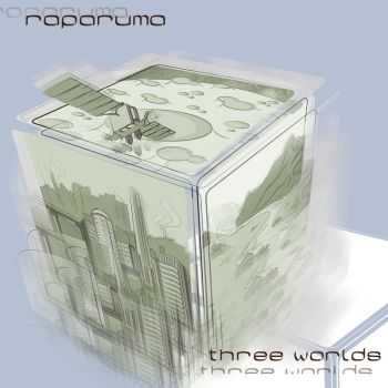 Raparuma  Three Worlds (2012)