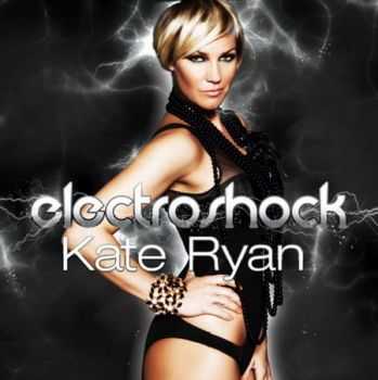 Kate Ryan – Electroshock (2012) Kate Ryan – Electroshock (2012)