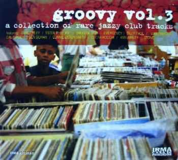 VA - Groovy Vol. 3 - A Collection Of Rare Jazzy Club Tracks (1998) Vinyl