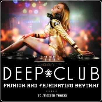 Deep Club: Fashion and Fashinating Rhythms (2012)