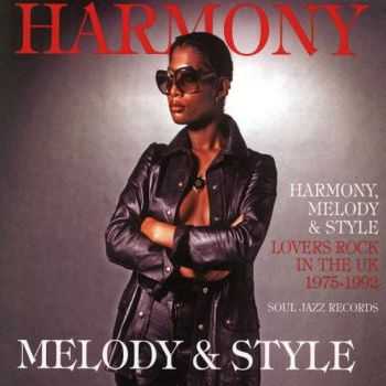 VA - Harmony Melody & Style: Lovers Rock and Rare Groove in the UK 1975-1992 [2CD] (2012)