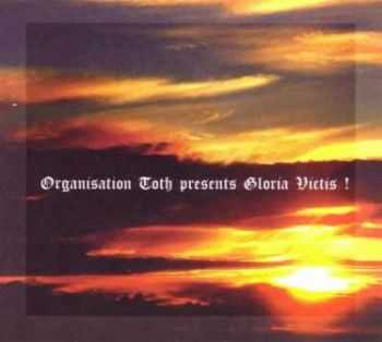 Organisation Toth - Presents Gloria Victis! (2007)