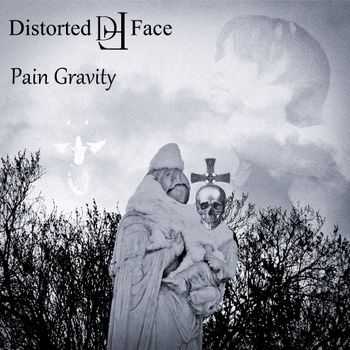 Distorted Face - Pain Gravity (2012)