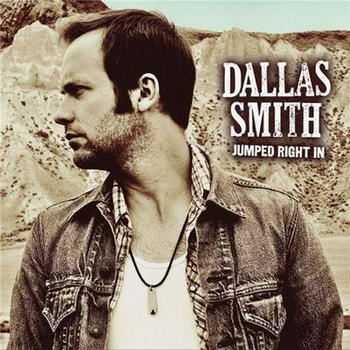 Dallas Smith - Jumped Right In (2012)