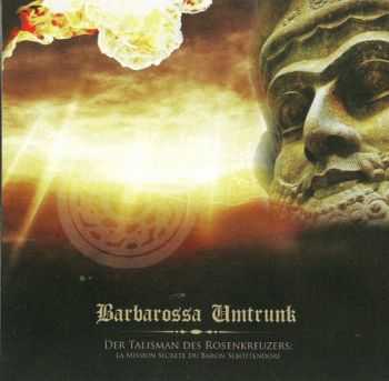 Barbarossa Umtrunk - Der Talisman Des Rosenkreuzers: La Mission Secrete Du Baron Sebottendorf  (2012)