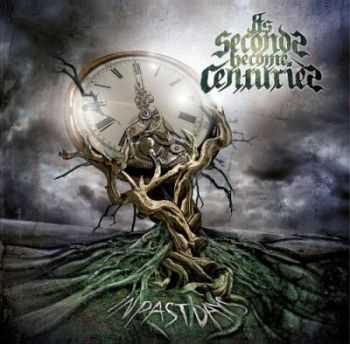 As Seconds Become Centuries - In Past Days [EP] (2012)