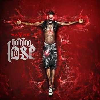 Lil Wayne  Nothing To Lose (2012)