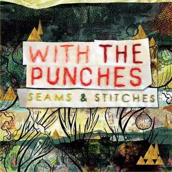 With The Punches - Seams & Stitches (2012) With The Punches - Seams & Stitches (2012)