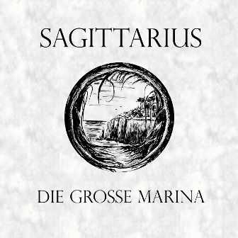 Sagittarius - Die Gro&#223;e Marina (2005)