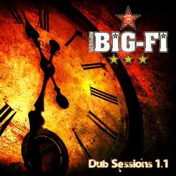 Version Big-Fi  - Dub Sessions 1.1  (2012)