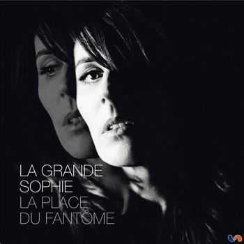 La Grande Sophie - La Place du Fantome (2012)