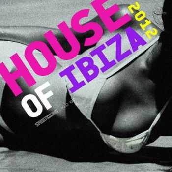 House Of Ibiza 2012