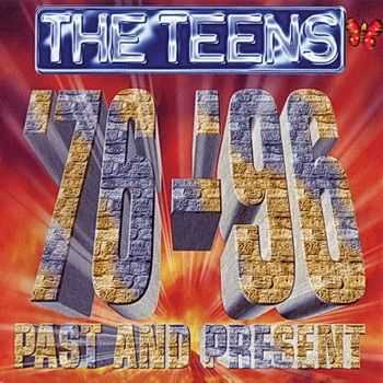 The Teens - Past And Present '76-'96 (1996)