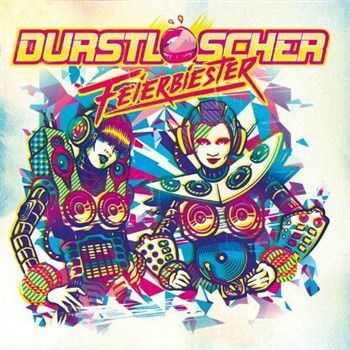 Durstloescher - Feierbiester (2012)