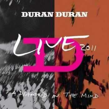 Duran Duran - A Diamond In The Mind (2012)