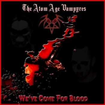 The Atom Age Vampyres - We've Come For Blood (2011)