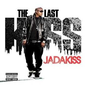 Jadakiss - The Last Kiss (2009) Jadakiss - The Last Kiss (2009)