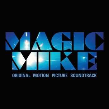 OST -   / Magic Mike (2012)