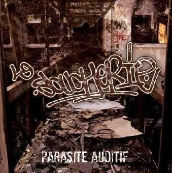 La Soucherie  - Parasite Auditif (2010)