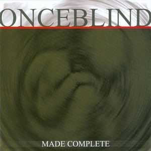 Onceblind - Made Complete (2000) Onceblind - Made Complete (2000)